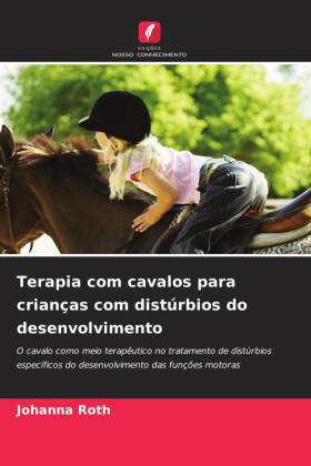 Terapia com cavalos para crianças com distúrbios do desenvol...