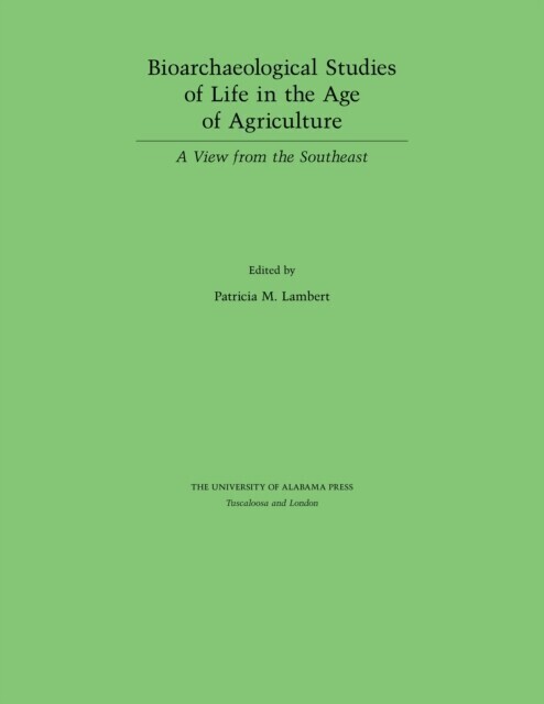 Bioarchaeological Studies of Life in the Age of Agriculture main product photo