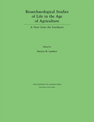 Bioarchaeological Studies of Life in the Age of Agriculture
