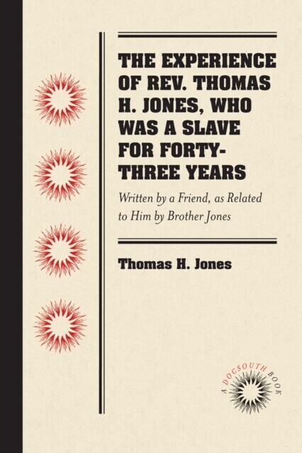 Experience of Rev. Thomas H. Jones, Who Was a Slave for Forty-Three Years main product photo