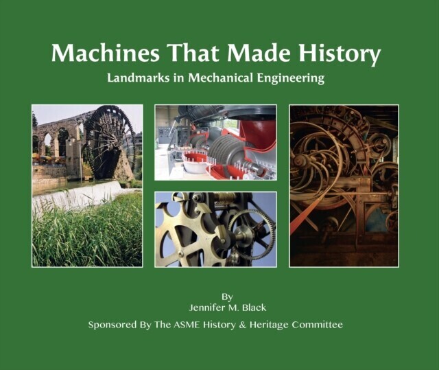 Machines That Made History: Landmarks in Mechanical Engineering main product photo