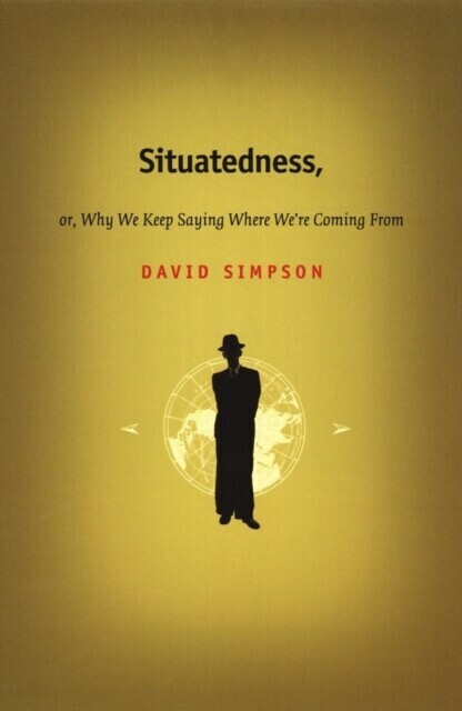 Situatedness, or, Why We Keep Saying Where We're Coming From main product photo