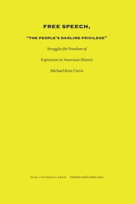 Free Speech, The People's Darling Privilege