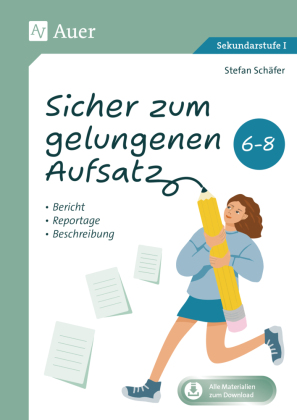 Sicher zum gelungenen Aufsatz 6-8