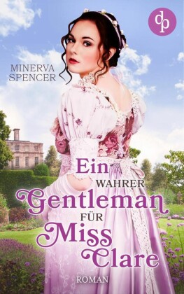 Ein wahrer Gentleman für Miss Clare