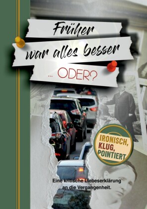 Früher war alles besser ... oder?