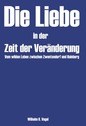 Die Liebe in der Zeit der Veränderung