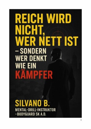 'Reich wird nicht, wer nett ist - sondern wer denkt wie ein Kämpfer'
