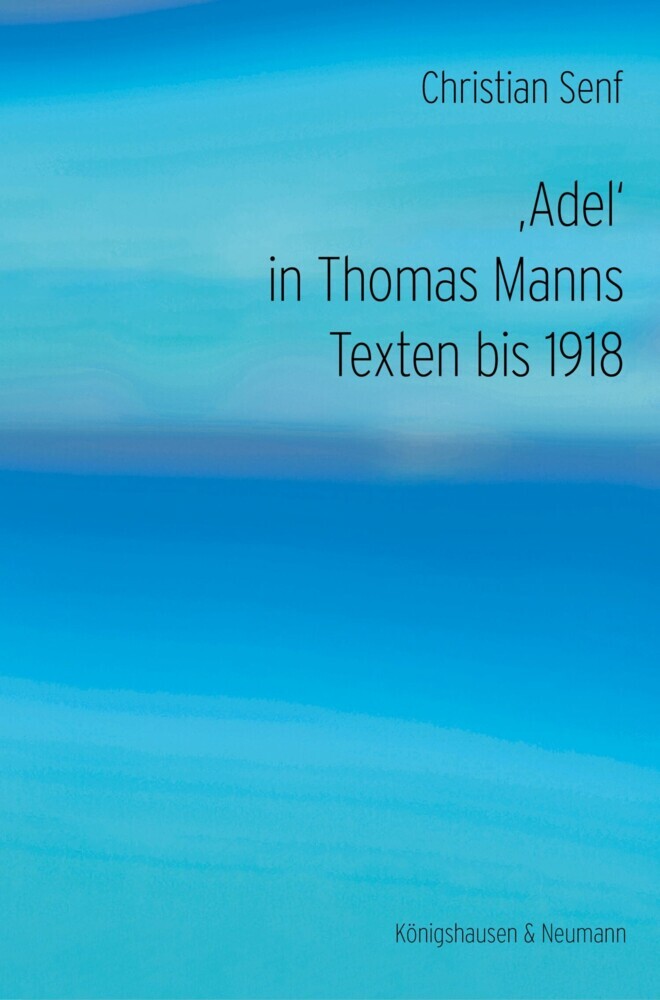 'Adel' in Thomas Manns Texten bis 1918 main product photo
