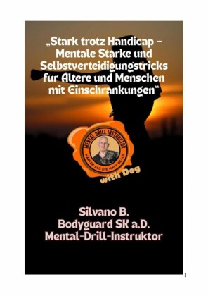 'Stark trotz Handicap - Mentale Stärke und Selbstverteidigungstricks für Ältere und Menschen mit Einschränkungen'