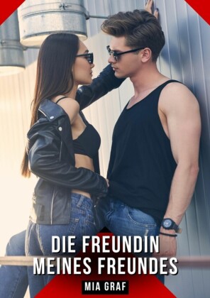 Die Freundin meines Freundes