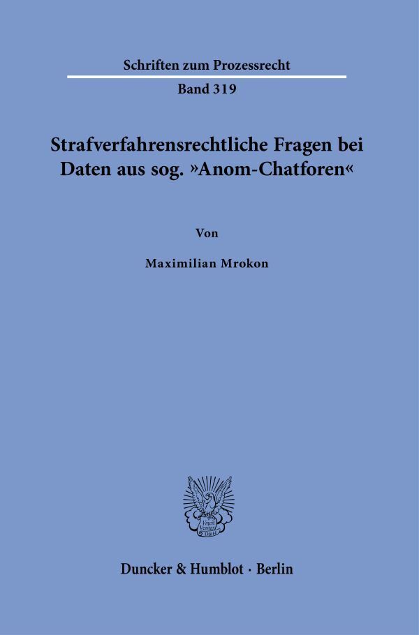 Strafverfahrensrechtliche Fragen bei Daten aus sog. "Anom-Chatforen" main product photo