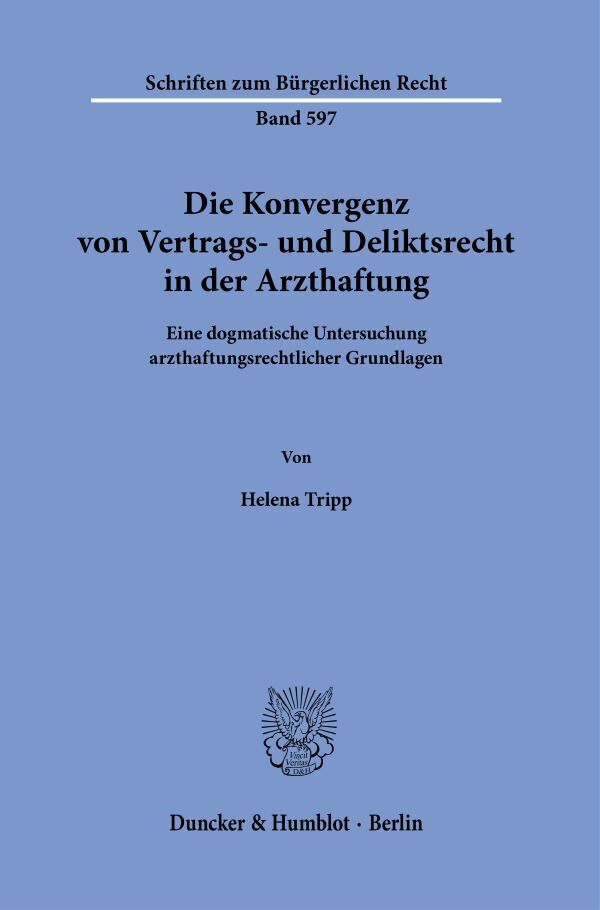 Die Konvergenz von Vertrags- und Deliktsrecht in der Arzthaftung main product photo