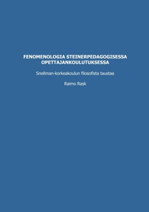 Fenomenologia steinerpedagogisessa opettajankoulutuksessa