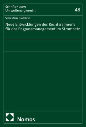Neue Entwicklungen des Rechtsrahmens für das Engpassmanagement im Stromnetz