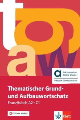Thematischer Grund- und Aufbauwortschatz Französisch A2-C1 - ...