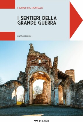 I bunker sul Montello
