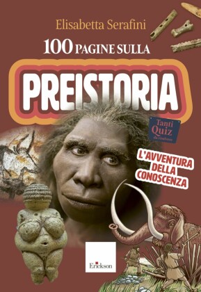 100 pagine sulla preistoria