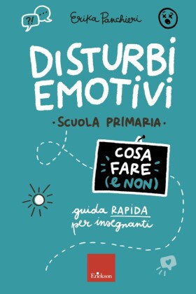Disturbi emotivi - COSA FARE E NON - Scuola primaria