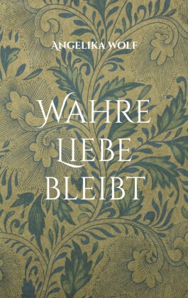 Wahre Liebe bleibt