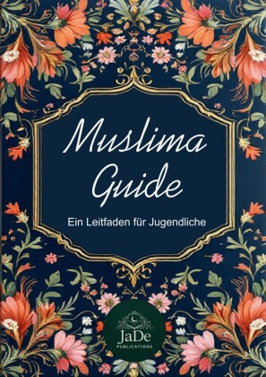 Muslima Guide: Ein Leitfaden für Jugendliche