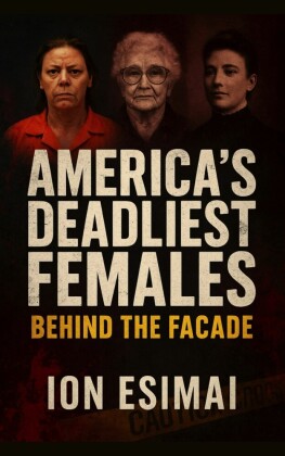 America's Deadliest Females