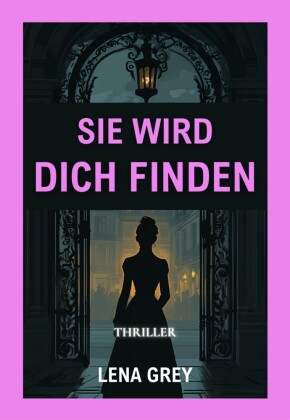 Sie wird dich finden