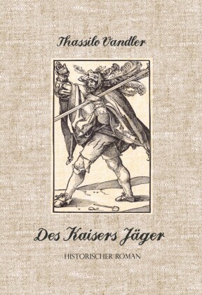 Des Kaisers Jäger 1