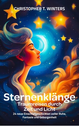 Sternenklänge - Traumreisen durch Zeit und Licht