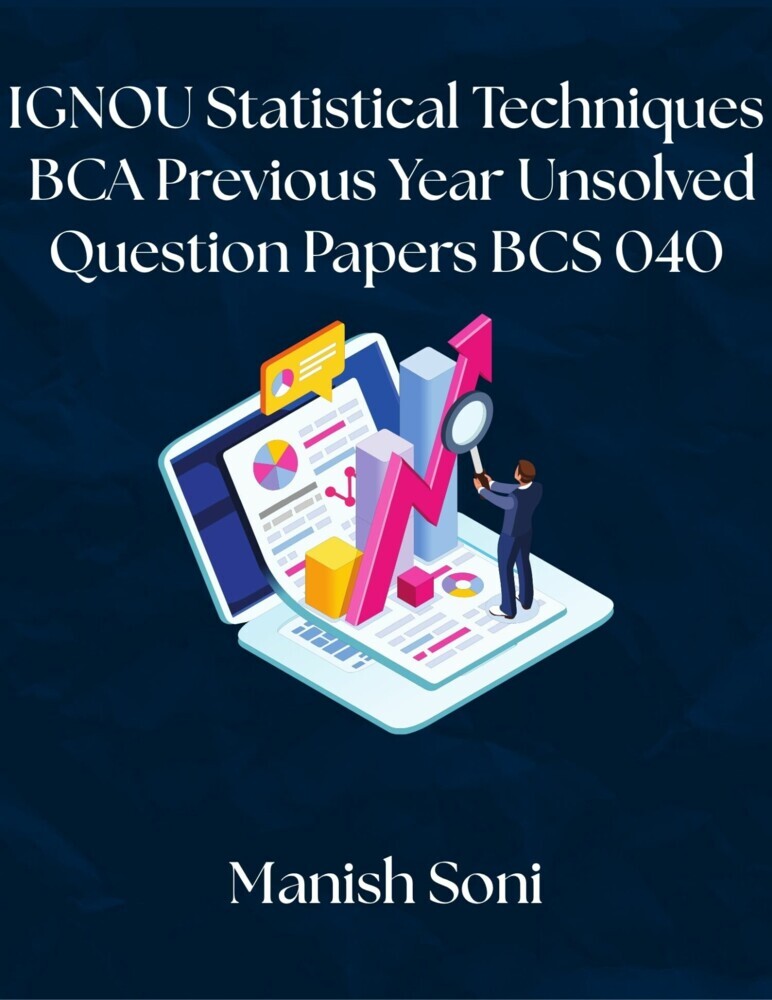 IGNOU BCA Statistical Techniques Previous Year Unsolved Papers BCS 040 main product photo