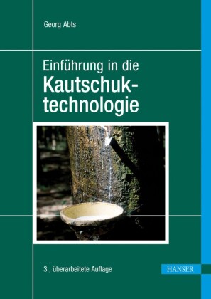 Einführung in die Kautschuktechnologie