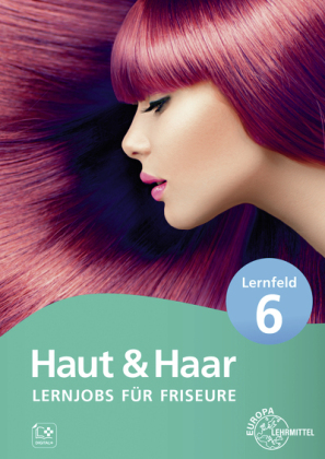 Lernjobs für Friseure - Lernfeld 6