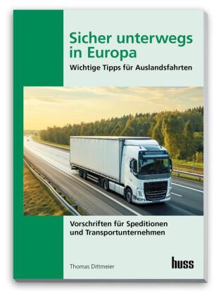 Sicher unterwegs in Europa - Lkw