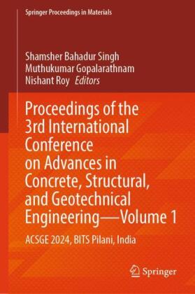 Proceedings of the 3rd International Conference on Advances in Concrete, Structural, and Geotechnical Engineering-Volume 1