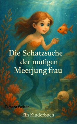 Die Schatzsuche der mutigen Meerjungfrau