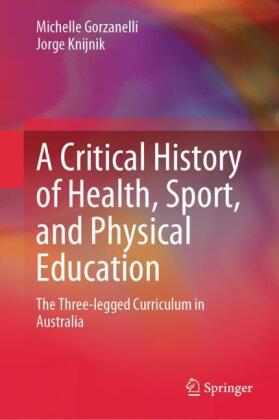 A Critical History of Health, Sport, and Physical Education