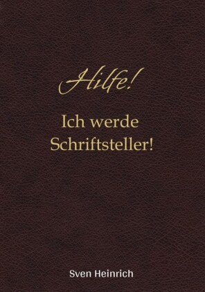 Hilfe! Ich werde Schriftsteller!