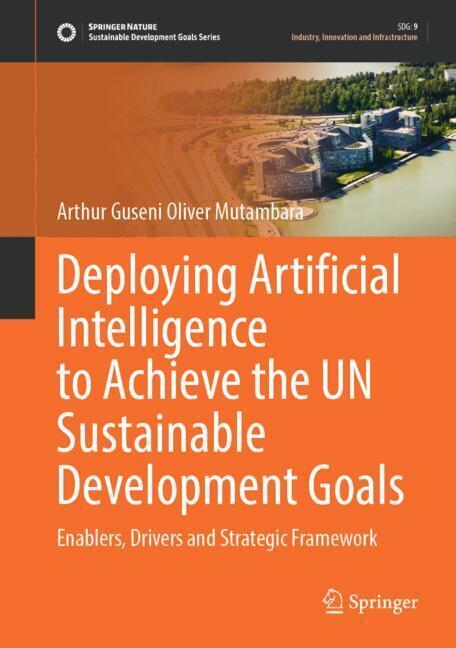 Deploying Artificial Intelligence to Achieve the UN Sustainable Development Goals main product photo