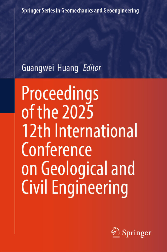 Proceedings of the 2025 12th International Conference on Geological and Civil Engineering main product photo