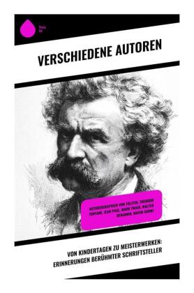 Von Kindertagen zu Meisterwerken: Erinnerungen berühmter Schr...