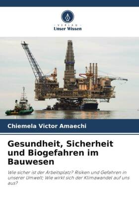 Gesundheit, Sicherheit und Biogefahren im Bauwesen