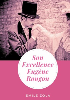 Son Excellence Eugène Rougon