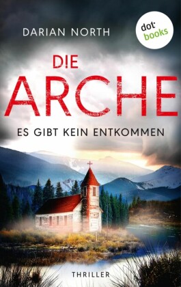 Die Arche - Es gibt kein Entkommen
