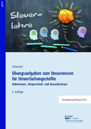 Übungsaufgaben zum Steuerwesen für Steuerfachangestellte