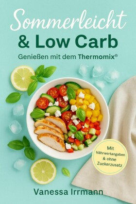 Sommerleicht & Low Carb - Genießen mit dem Thermomix®