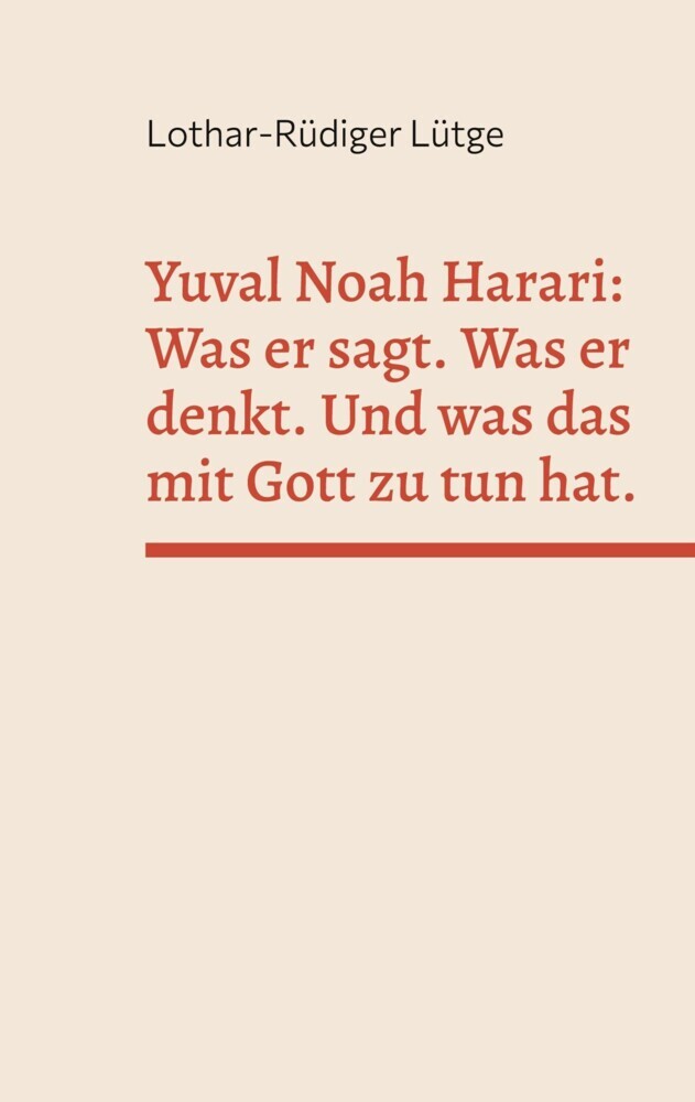 Yuval Noah Harari: Was er sagt. Was er denkt. Und was das mit Gott zu tun hat. main product photo