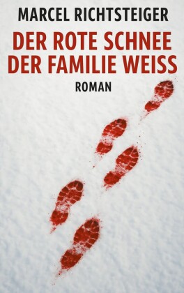 Der rote Schnee der Familie Weiß