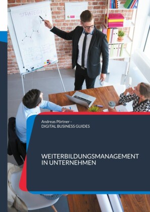Weiterbildungsmanagement in Unternehmen