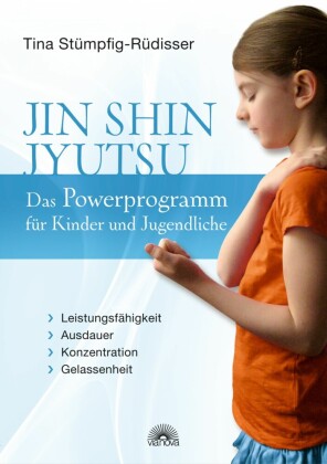 Jin Shin Jyutsu - Das Powerprogramm für Kinder und Jugendliche