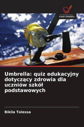 Umbrella: quiz edukacyjny dotyczacy zdrowia dla uczniów szkó...